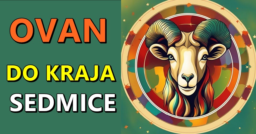 OVAN – HOROSKOP DO KRAJA SEDMICE: Saznajte šta vas očekuje na svim poljima! OVAN – HOROSKOP DO KRAJA SEDMICE: Saznajte šta vas očekuje na svim poljima!
