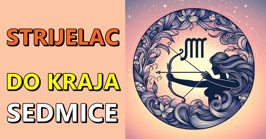 STRELAC – HOROSKOP DO KRAJA SEDMICE: Ova sedmica može biti ključna za postavljanje temelja za vašu budućnost – iskoristite je mudro! STRELAC – HOROSKOP DO KRAJA SEDMICE: Ova sedmica može biti ključna za postavljanje temelja za vašu budućnost – iskoristite je mudro!
