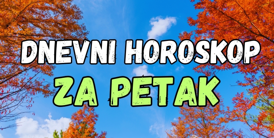 DNEVNI HOROSKOP ZA PETAK: Došli smo do KRAJA RADNE SEDMICE, i evo kome će ovaj PETAK doneti SJAJAN POČETAK VIKENDA! DNEVNI HOROSKOP ZA PETAK: Došli smo do KRAJA RADNE SEDMICE, i evo kome će ovaj PETAK doneti SJAJAN POČETAK VIKENDA!