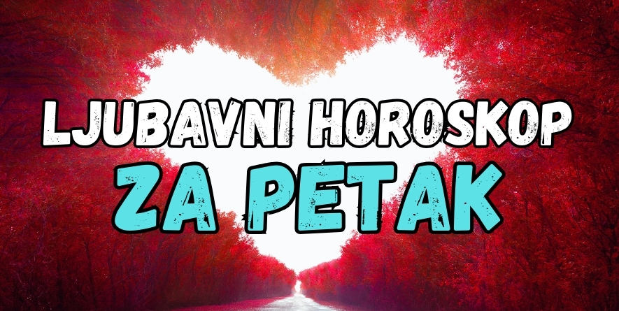 LJUBAVNI HOROSKOP za 13. SEPTEMBAR: SREĆA će biti na strani samo OVOG znaka, svi ostali će SILNO PATITI… LJUBAVNI HOROSKOP za 13. SEPTEMBAR: SREĆA će biti na strani samo OVOG znaka, svi ostali će SILNO PATITI…