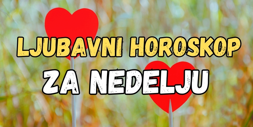 LJUBAVNI HOROSKOP za NEDELJU, 8. SEPTEMBAR: SREĆA će se USELITI u živote nekih znakova zodijaka, i vreme je za DIVNU ROMANSU! LJUBAVNI HOROSKOP za NEDELJU, 8. SEPTEMBAR: SREĆA će se USELITI u živote nekih znakova zodijaka, i vreme je za DIVNU ROMANSU!