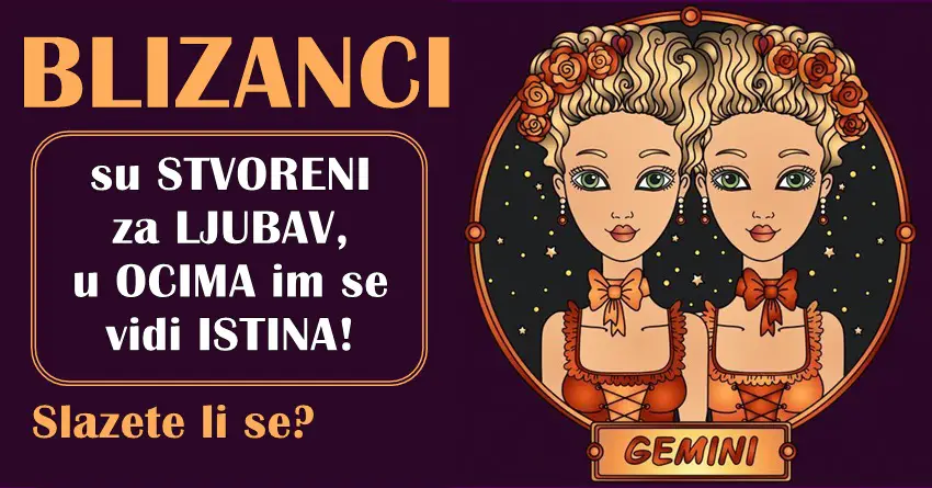 Dobrota im je drugo ime: Blizanci su stvoreni za ljubav, u očima im se vidi istina! Dobrota im je drugo ime: Blizanci su stvoreni za ljubav, u očima im se vidi istina!