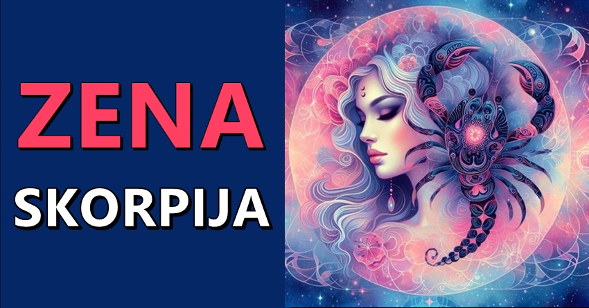 ŽENA ŠKORPIJA: Ona ostaje izvor stabilnosti i sigurnosti za sve koji je okružuju! ŽENA ŠKORPIJA: Ona ostaje izvor stabilnosti i sigurnosti za sve koji je okružuju!