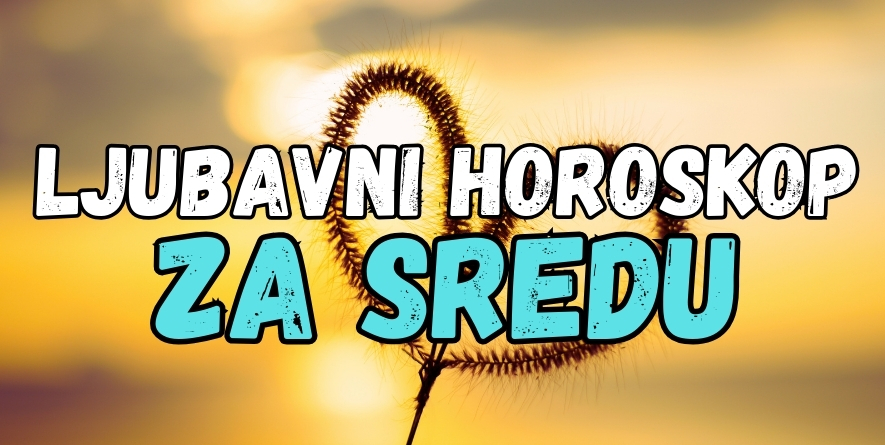 LJUBAVNI HOROSKOP za SREDU, 11. SEPTEMBAR: Kreće VREME ZA PROMENE i PRAVA LJUBAV za OVA dva znaka zodijaka! LJUBAVNI HOROSKOP za SREDU, 11. SEPTEMBAR: Kreće VREME ZA PROMENE i PRAVA LJUBAV za OVA dva znaka zodijaka!