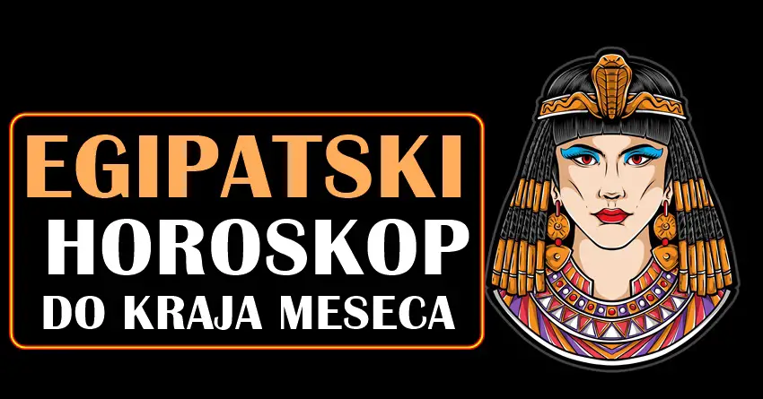 EGIPATSKI HOROSKOP DO KRAJA MESECA: Neko će započeti vezu! EGIPATSKI HOROSKOP DO KRAJA MESECA: Neko će započeti vezu!