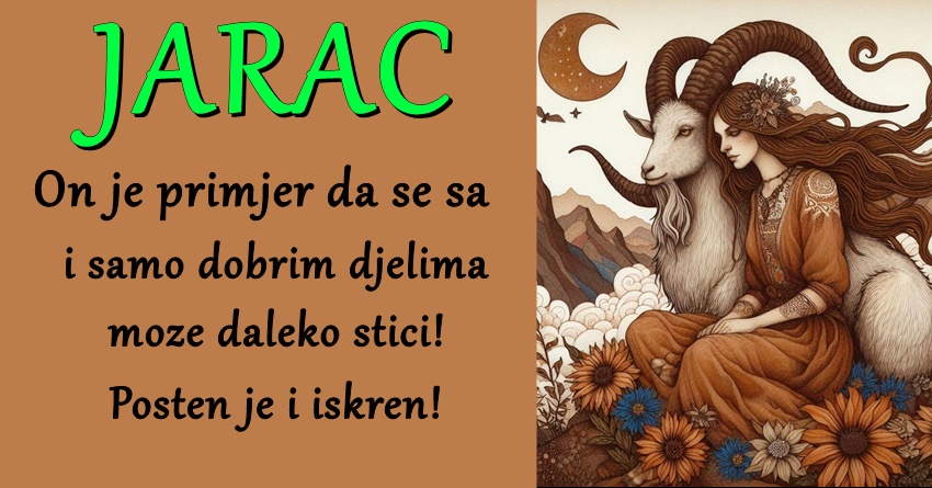 Jarac – On je znak koji inspiriše druge da se suoče sa svojim strahovima i preprekama! Jarac – On je znak koji inspiriše druge da se suoče sa svojim strahovima i preprekama!