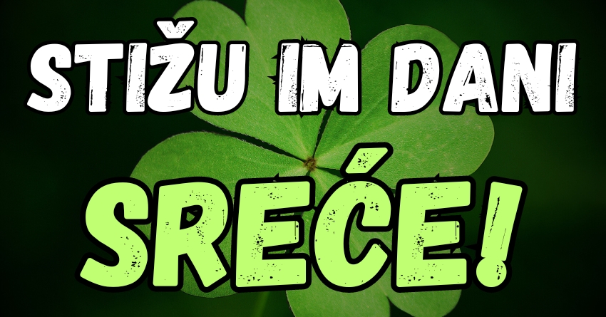 Ovim znacima dolaze dani sreće! Oktobar donosi sve najljepše! Ovim znacima dolaze dani sreće! Oktobar donosi sve najljepše!