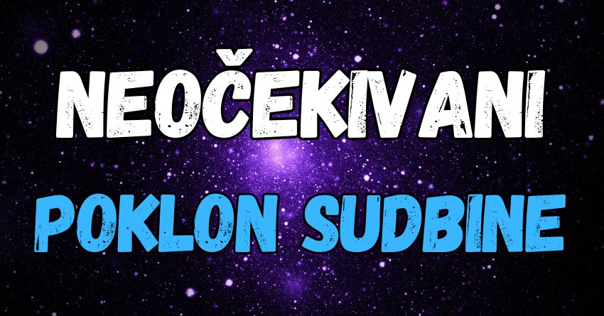 Ova DVA znaka će dobiti NEOČEKIVANI POKLON SUDBINE! Ova DVA znaka će dobiti NEOČEKIVANI POKLON SUDBINE!