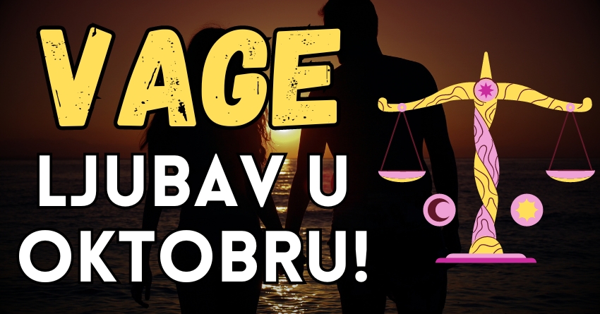 VAGE – LJUBAVNI MESEČNI HOROSKOP ZA OKTOBAR: Vage tokom oktobra očekuju nezaboravne trenutke u kojima će jednostavno uživati! VAGE – LJUBAVNI MESEČNI HOROSKOP ZA OKTOBAR: Vage tokom oktobra očekuju nezaboravne trenutke u kojima će jednostavno uživati!