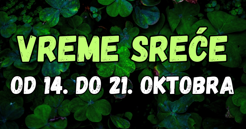 U sedmici od 14. do 21. oktobra KREĆE VREME SREĆE za OVA DVA znaka zodijaka! U sedmici od 14. do 21. oktobra KREĆE VREME SREĆE za OVA DVA znaka zodijaka!