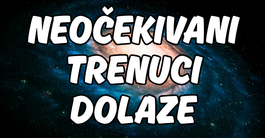 NEOČEKIVANI TRENUCI DOLAZE: Ljubav će ostaviti bez teksta OVE znakove, dok će Ovnovi biti raspoloženi! NEOČEKIVANI TRENUCI DOLAZE: Ljubav će ostaviti bez teksta OVE znakove, dok će Ovnovi biti raspoloženi!