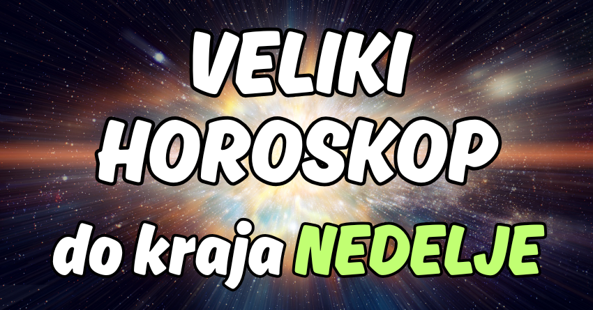 VELIKI HOROSKOP DO KRAJA NEDELJE: Neki ZNAKOVI su pred izborom koji može preokrenuti ljubav, novac, istinu i posledice! VELIKI HOROSKOP DO KRAJA NEDELJE: Neki ZNAKOVI su pred izborom koji može preokrenuti ljubav, novac, istinu i posledice!