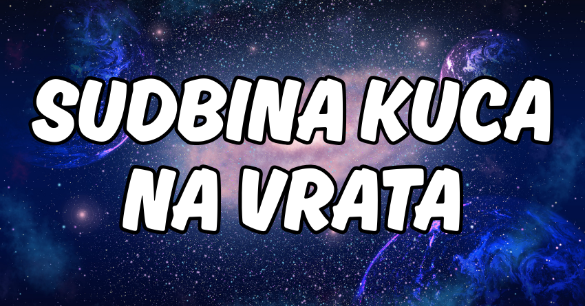 OVO SE DOGAĐA JEDNOM U ŽIVOTU: Sudbina će pokucati na vrata ovih horoskopskih znakova! OVO SE DOGAĐA JEDNOM U ŽIVOTU: Sudbina će pokucati na vrata ovih horoskopskih znakova!