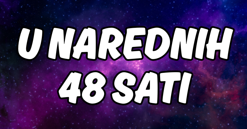 U NAREDNIH 48 SATI: LUDA IGRA SUDBINE, ovi znakovi neće znati šta ih je snašlo! U NAREDNIH 48 SATI: LUDA IGRA SUDBINE, ovi znakovi neće znati šta ih je snašlo!